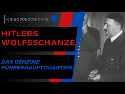Hitlers Wolfsschanze. Das geheime Führerhauptquartier im Zweiten Weltkrieg