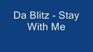 Da Blitz   Stay With Me