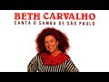 Beth Carvalho - "Fogo de Saudade" (Canta o Samba de São Paulo/1993)