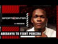 Israel Adesanya: 'The universe has presented me' with Pereira fight at #UFC281 | SportsCenter