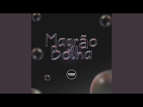 Magrão Bolha