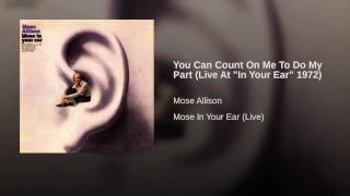 You Can Count On Me To Do My Part (Live At "In Your Ear" 1972)