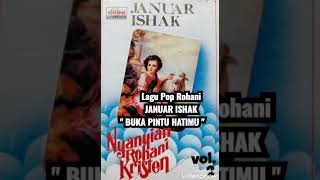 Download lagu Lagu Pop Rohani JANUAR ISHAK ' BUKA PINTU HATIMU ' mp3 Download lagu Lagu Pop Rohani JANUAR ISHAK ' BUKA PINTU HATIMU ' mp3