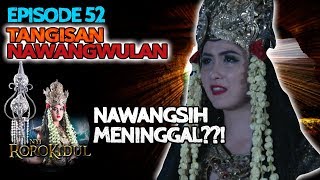 Download lagu Apakah Tangisan NawangWulan Dapat Mengembalikan Anaknya? - Nyi Roro Kidul Eps 52 PART 1 mp3