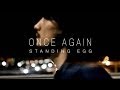 Standing Egg - Once Again with 韓曉嫻(3rd coast) 官 ...