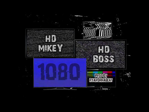 HD Mikey & HD Boss - 1080 (Prod  By RyannOnaBeat)