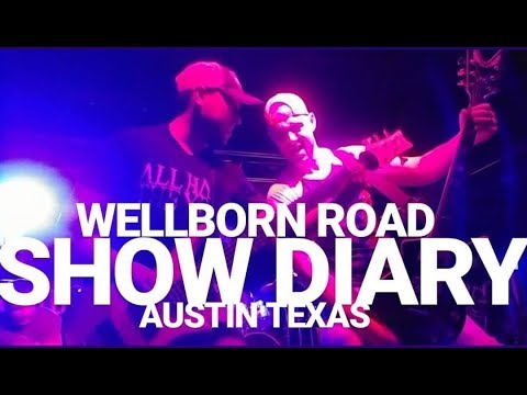 Wellborn Road Gig Diary #1, Austin TX