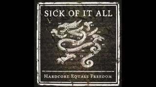 Sick Of It All - Hardcore Equals Freedom