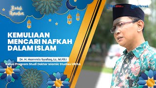 BERKAH RAMADAN: Kemuliaan Mencari Nafkah dalam Islam