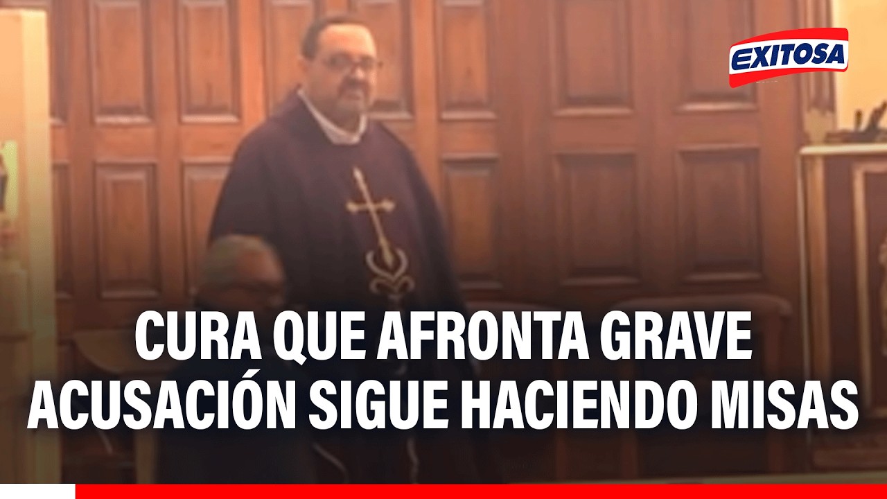 🔴🔵 Cura denunciado por presuntos tocamientos indebidos continúa dando misa en parroquia de San Borja