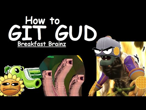 How to git gud at breakfast brainz