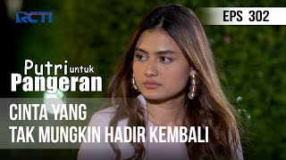 Download lagu PUTRI UNTUK PANGERAN - Cinta Yang Tak Mungkin Hadir Kembali mp3 Download lagu PUTRI UNTUK PANGERAN - Cinta Yang Tak Mungkin Hadir Kembali mp3