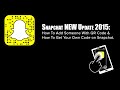 Snapchat New Update 2015: How To Add Someone.