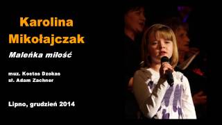 Wideo1: Maleka mio - piewa Karolina Mikoajczak z Lipna