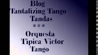 Tantalizing tango Tandas 234 Dj El Monje Orquesta Tipica Victor 1927/33