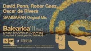 David Penn, Rober Gaez, Oscar de Rivera - Sambarah (Original Mix).