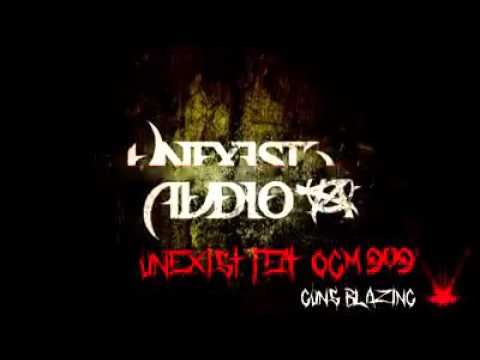 Unexist & OGM909 - Guns Blazing