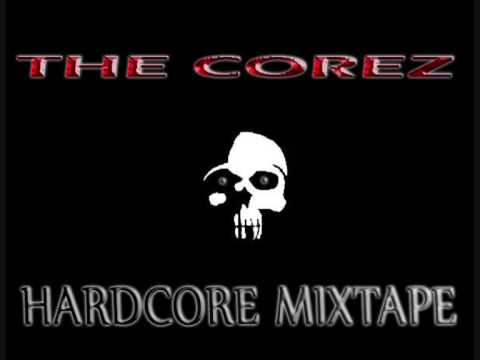 THE COREZ [HARDCORE TEAM] - HARDCORE MIXTAPE