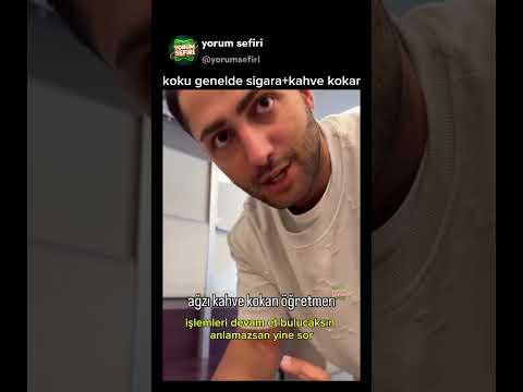 koku genelde sigara+kahve kokar 😅