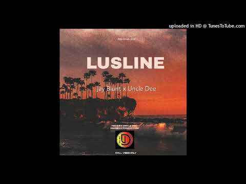 LUSLAIN (2022) - Jay Blunt x Uncle