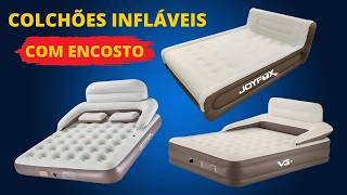 TOP 3 COLCHÕES INFLÁVEIS COM ENCOSTO (CONFORTO DE CAMA DE VERDADE!)