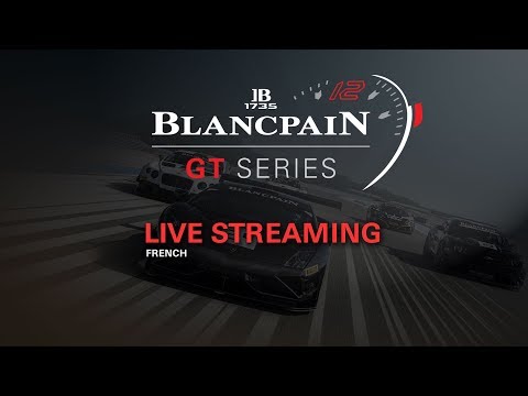 LIVE - Main Race - Barcelona - Blancpain Gt Series  - Endurance Cup - French