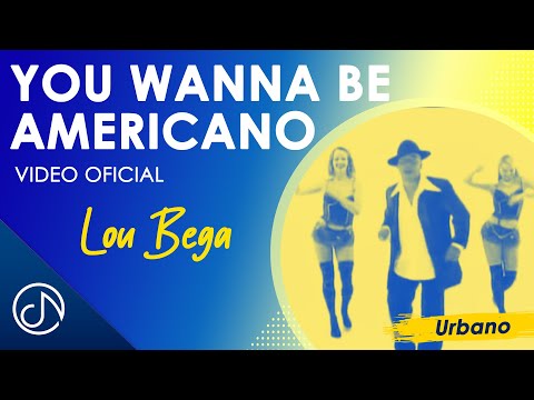 You Wanna Be Americano - Lou Bega