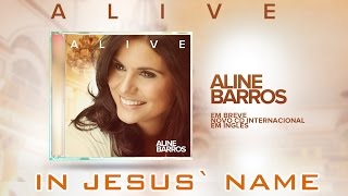 Aline Barros - In Jesus` name - CD Alive (teaser)
