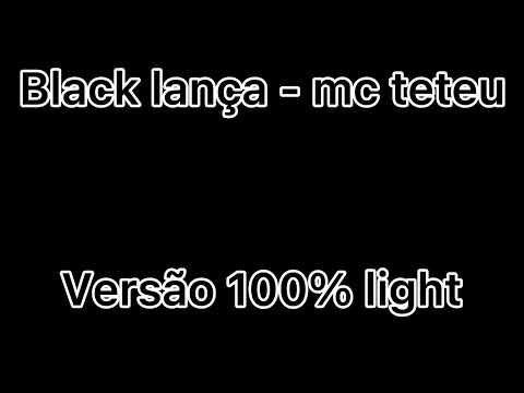 BLACK LANÇA - CATUCANDO GOSTOSINHO - MC TETEU LIGHT 100% SEM PALAVRÃO