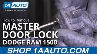 How to Replace Master Door Lock 94-02 Dodge Ram 1500