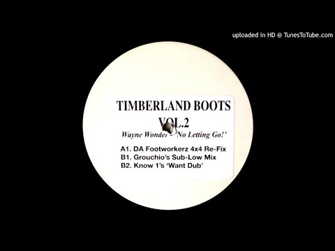 DJ Curious ‎– Timberland Boots Vol 2 Wayne Wonder - No Letting Go (Grouchio's Sub Low Mix)