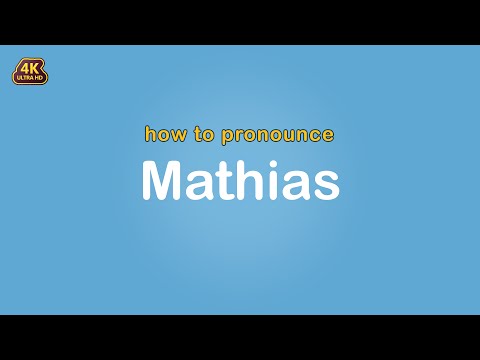 how to pronounce Mathias 【Name】