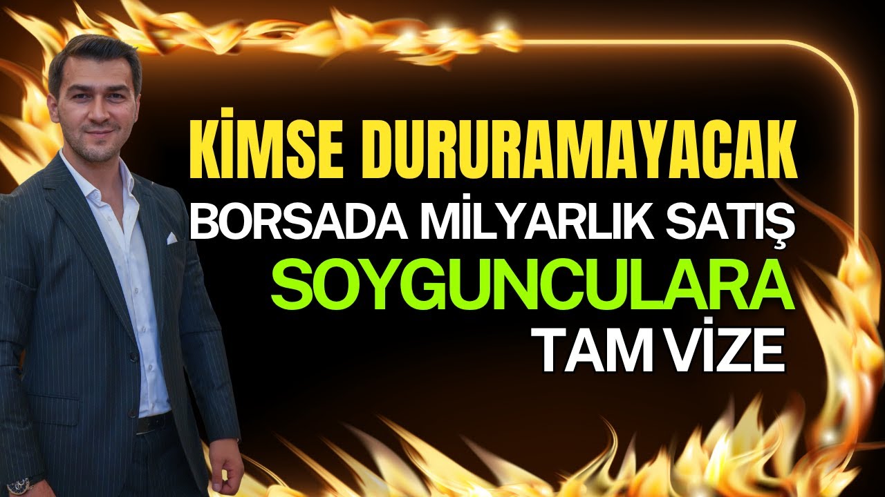BORSADA SOYGUNCULARA TAM VİZE VERİLİYOR MİLYARLIK SATIŞ YAPILDI