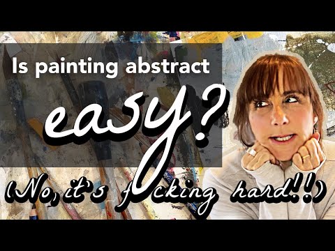 ABSTRACT ART: Not As Easy As It Seems…