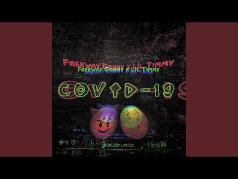 Covid-19 (feat. Lil T1mmy)