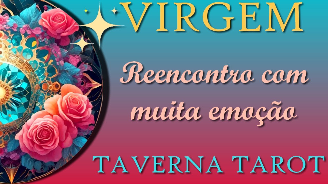 VIRGEM ♍️🌳 •Reencontro com muita emoção!💕💖• #virgo