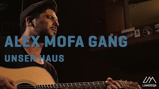 Alex Mofa Gang - Unser Haus | Live & Unplugged | 1/2