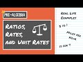 RATIOS, RATES, and UNIT RATES REVIEW | Pre-Algebra Lesson