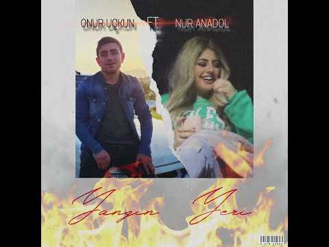 Nur Anadol FT Onur Uçkun - Yangın Yeri 2023