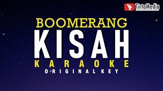 Download lagu Kisah - Boomerang (Karaoke) mp3