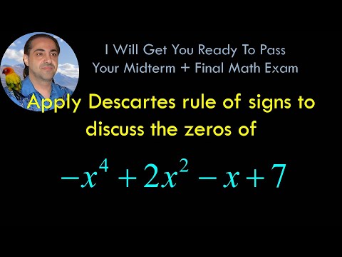 Apply Descartes rule of signs to discuss the zeros of  -x^4+2x^2-x+7 [irrational numbers] #solveforx