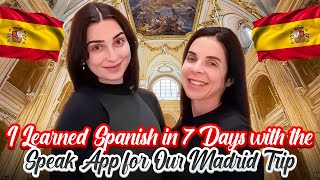 I Learned Spanish in 7 Days with the Speak App for Our Madrid Trip