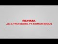 SURMA FT KARAM BRAR JK TRU SKOOL Official Audio