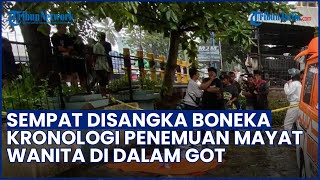 Sempat Disangka Boneka! Kronologi Penemuan Mayat Wanita di Dalam Got Dekat Kampus STIHSA