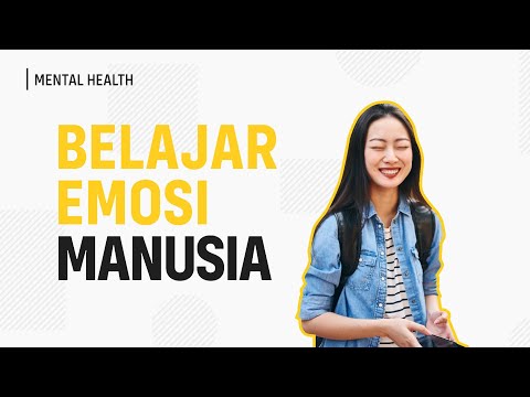 Kenapa Manusia Punya Perasaan? (Belajar Psikologi: Seri Emosi)