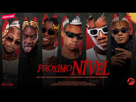 PRÓXIMO NÍVEL- 2M x Italiano x Q Sangra Fígura x Juclénio Biscoíto x Sílvio Chocolate x Dini Denovo.