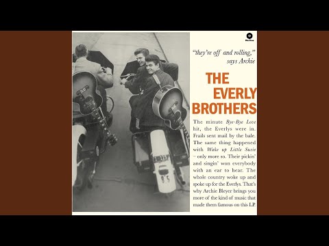 Bye Bye Love (Original Recording Remastered)