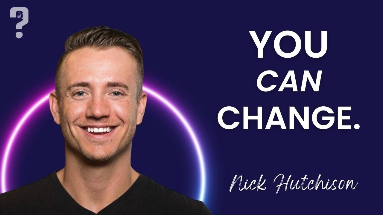Lessons in Personal Growth & Accountability with Nick Hutchison