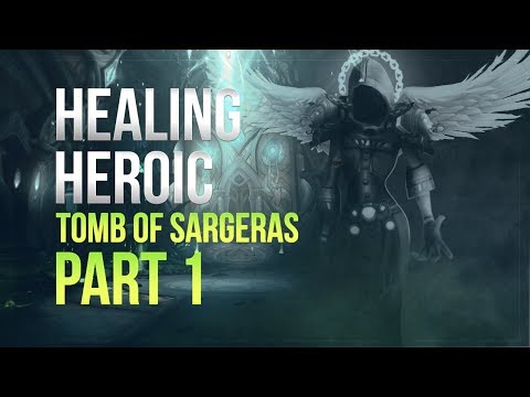 [Legion] Healing Heroic Tomb Part 1