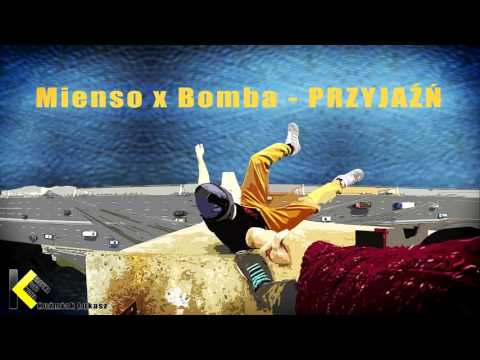 Mienso ft.  Bomba - Przyjaźń